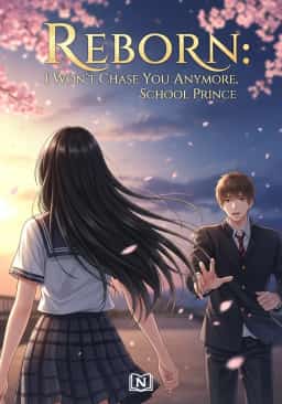 Reborn: I Won't Chase You Anymore, School Prince