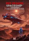 Red Dragon Spaceship Awakening: I Gain Alien Abilities on Mars