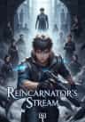 Reincarnator’s Stream