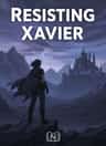 Resisting Xavier