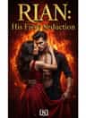 RIAN: His Fiery Seduction 