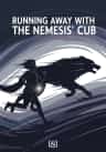 Running Away With The Nemesis’ Cub