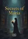 Secrets of Maria