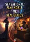 Sensational! Fake Noble VS Real Genius