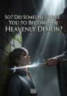 So? Did Someone Force You to Become the Heavenly Demon?