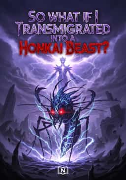 So What if I Transmigrated into a Honkai Beast?