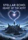 Stellar Echo: Heart of the Myst