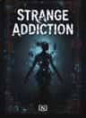 Strange Addiction