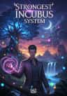 Strongest Incubus System
