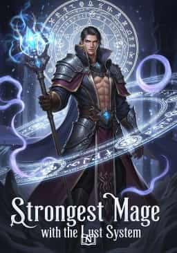 Strongest Mage with the Lust system