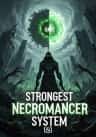 Strongest Necromancer System