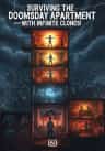 Surviving the Doomsday Apartment—With Infinite Clones!