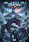 Swallowed Star 2: Land of Origin