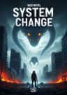 System Change