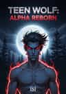 Teen Wolf: Alpha Reborn