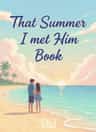 That Summer I met Him Book