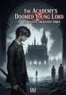 The Academy’s Doomed Young Lord Dies Ten Thousand Times