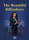 The Beautiful Billionaire
