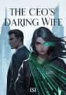 The CEO’s Daring Wife