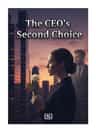 The CEO's Second Choice