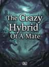 The Crazy Hybrid Of A Mate
