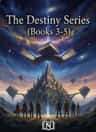 The Destiny Series (Books 3-5)