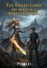 The Exiled Lord: My Maid is a Battle Goddess