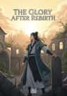The Glory After Rebirth
