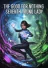 The Good for Nothing Seventh Young Lady
