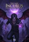 The Last Incubus with The Vice and Valor System