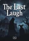 The Last Laugh