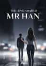 The Long-awaited Mr Han