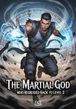 The Martial God who Regressed Back to Level 2 novel cover