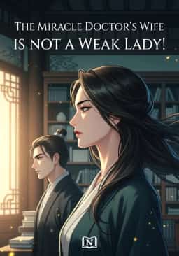 The Miracle Doctor’s Wife is Not a Weak Lady!