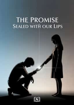The Promise Sealed with Our Lips