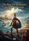The Rise Of An Empire In Ancient Europe