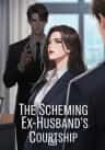 The Scheming Ex-Husband's Courtship