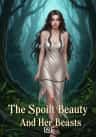 The Spoilt Beauty And Her Beasts