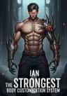 The Strongest Body Customization System