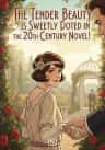 The Tender Beauty is Sweetly Doted in the 20th Century Novel!