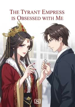 The Tyrant Empress is Obsessed with Me