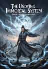 The Undying Immortal System [Book 1 Stubbing Aug 31st]