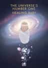 The Universe’s Number One Healing Baby