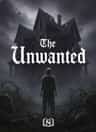 The Unwanted