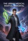 The Urban Medical Martial Immortal