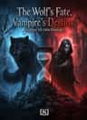 The Wolf's Fate, Vampire's Destiny (Against All Odds Duology)