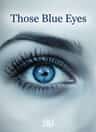 Those Blue Eyes
