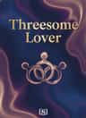 Threesome Lover 