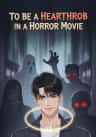 To Be a Heartthrob in a Horror Movie