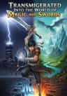 Transmigrated Into the World of Magic and Swords